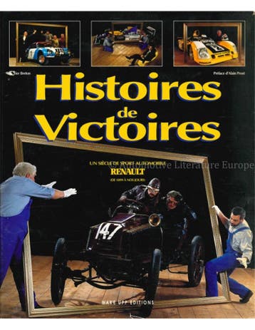 HISTOIRES DE VICTOIRES, UN SIÈCLE DE SPORT AUTOMOBILE, Boeken, Auto's | Boeken, Nieuw, Renault, Author