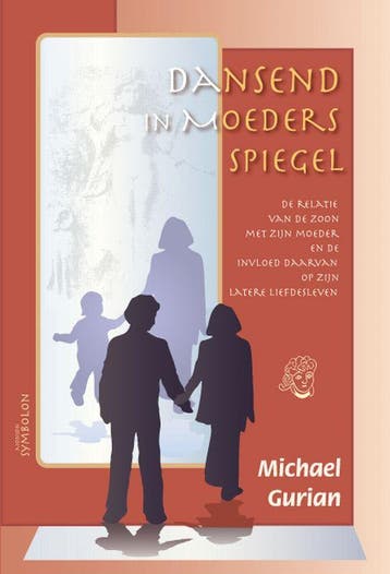 Dansend in moeders spiegel - Michael Gurian 9789074899529, Verzenden, Gelezen, Michael Gurian