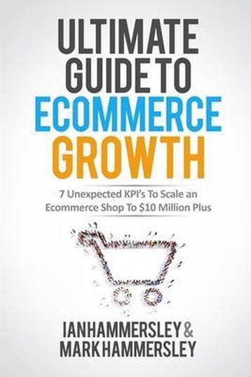 Ultimate Guide To E-commerce Growth - Ian Hammersley, Verzenden, Gelezen, Ian Hammersley