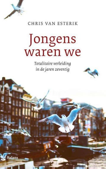 Jongens waren we 9789460031281 Chris van Esterik, Verzenden, Zo goed als nieuw, Chris van Esterik