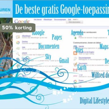 De beste gratis Google-toepassingen / Digital Lifestyle, Verzenden, Gelezen, W. de Feiter