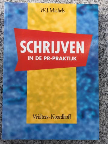 Schrijven in de p.r.-praktijk (W.J. Michels), Gelezen, Verzenden, W.J. Michels, Economie en Marketing