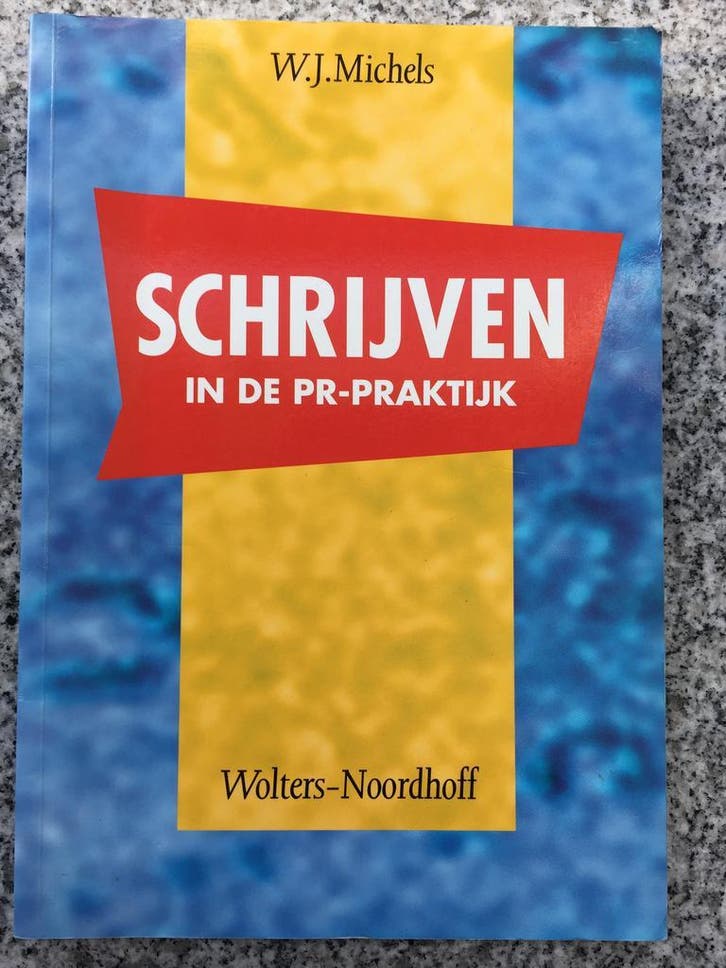 Schrijven in de p.r.-praktijk (W.J. Michels), Boeken, Economie, Management en Marketing, Economie en Marketing, Gelezen, Verzenden