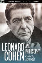Leonard Cohen and Philosophy 9780812698565, Verzenden, Gelezen