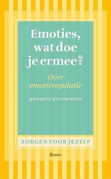 9789461057327 Zorgen voor jezelf - Emoties, wat doe je er..., Verzenden, Zo goed als nieuw, Monique Hulsbergen