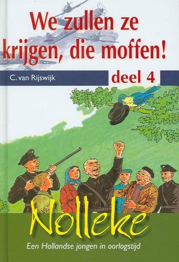 We Zullen Ze Krijgen, Die Moffen! Deel 4 - C. van Rijswijk, Verzenden, Gelezen, C. van Rijswijk