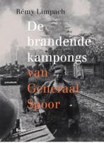 De Brandende Kampongs Van Generaal Spoor | R©my Limpach, Boeken, Ophalen of Verzenden, Zo goed als nieuw, R©my Limpach