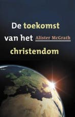 De toekomst van het christendom 9789043517416, Verzenden, Gelezen, Alister E. McGrath