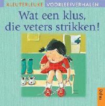 Wat een klus, die veters strikken ! / Kleuterleuke, Verzenden, Gelezen, Brigitte Minne