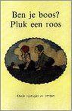 Ben je boos ? Pluk een roos 9789072540331, Verzenden, Gelezen