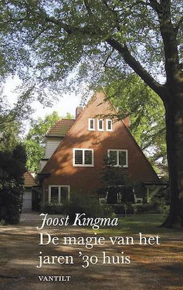 De magie van het jaren 30 huis - Joost Kingma 9789460041150, Verzenden, Zo goed als nieuw, Joost Kingma