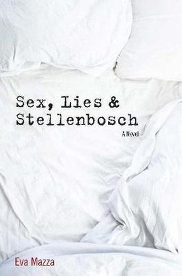 Sex, lies & Stellenbosch - Eva Mazza 9781928420378, Verzenden, Gelezen, Eva Mazza