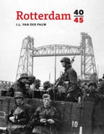 Rotterdam 40-45 | J.L. Pauw | Nieuw, Boeken, Ophalen of Verzenden, Nieuw, J.L. Pauw