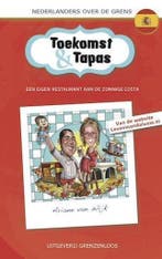 Toekomst en tapas / Nederlanders over de grens 9789461851000, Verzenden, Zo goed als nieuw, Ariane van Wijk