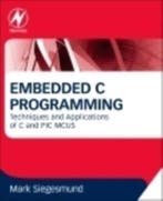 9780128013144 Embedded C Programming | Tweedehands, Verzenden, Zo goed als nieuw, Mark Siegesmund