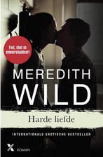 Harde liefde 9789401607667 Meredith Wild, Verzenden, Zo goed als nieuw, Meredith Wild