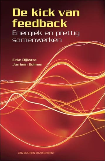 De kick van feedback - Eeke Dijkstra 9789089650368, Verzenden, Gelezen, Eeke Dijkstra