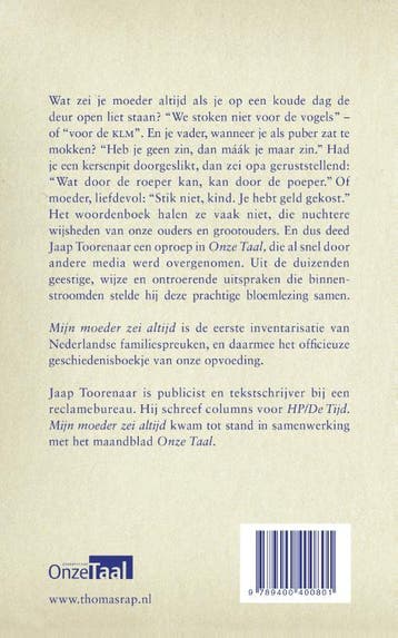 Mijn moeder zei altijd 9789400400801 Jaap Toorenaar, Verzenden, Zo goed als nieuw, Jaap Toorenaar