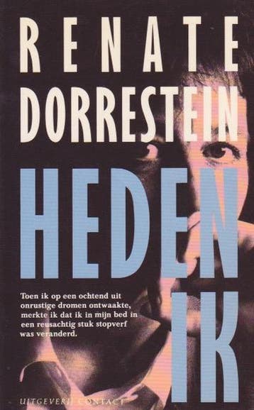 Heden ik - Renate Dorrestein 9789025402266, Verzenden, Gelezen, Renate Dorrestein