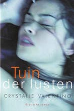 Tuin der lusten 9789044309560 Crystella Valentino, Boeken, Verzenden, Gelezen, Crystella Valentino