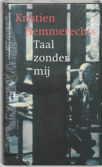Taal zonder mij - Kristien Hemmerechts 9789045009551, Verzenden, Zo goed als nieuw, Kristien Hemmerechts