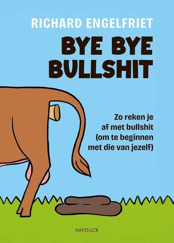 9789461266576 Bye bye bullshit | Tweedehands, Verzenden, Zo goed als nieuw, Richard Engelfriet
