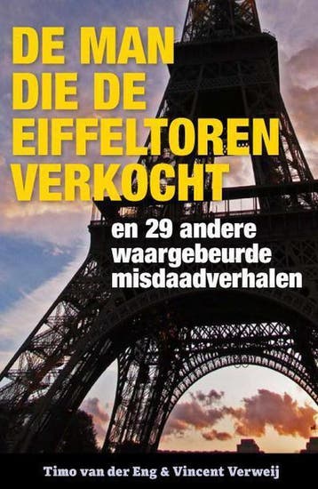 De man die de Eiffeltoren verkocht - Timo van der Eng, Boeken, Verzenden, Gelezen, Timo van der Eng