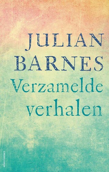 Verzamelde verhalen (9789025471415, Julian Barnes), Verzenden, Nieuw