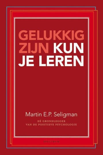 Gelukkig zijn kun je leren - Martin E.P. Seligman, Boeken, Verzenden, Zo goed als nieuw, Martin E.P. Seligman