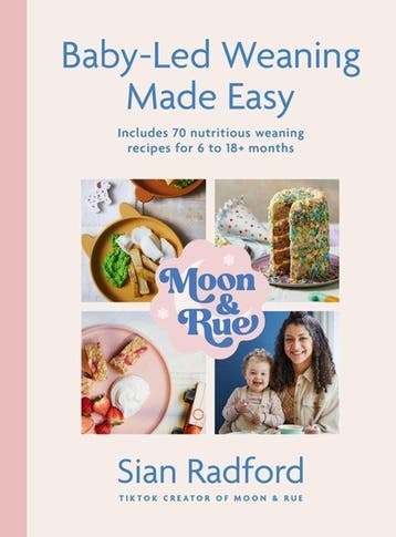 9781399727549 Moon and Rue: Baby-Led Weaning Made Easy, Verzenden, Zo goed als nieuw, Sian Radford