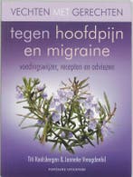 Vechten met gerechten tegen hoofdpijn en migraine / Vechten, Verzenden, Gelezen, T. Koolsbergen