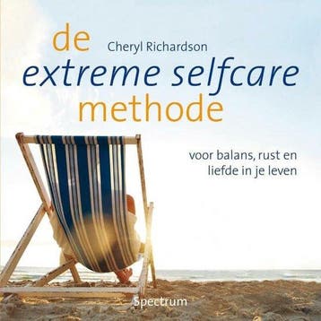 De extreme selfcare methode - Cheryl Richardson - 9789049103, Verzenden, Nieuw