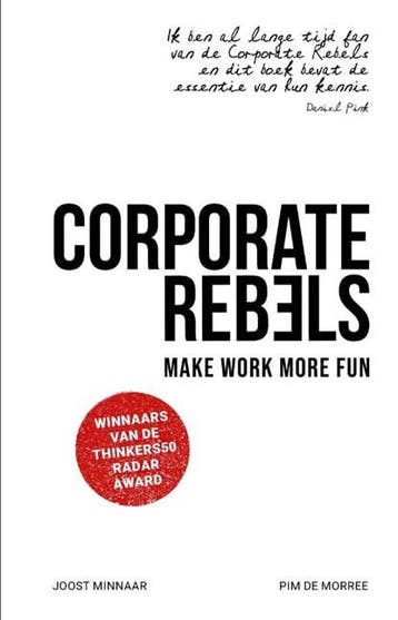 Corporate Rebels | 9789047011316 | Joost Minnaar ; Pim de, Ophalen of Verzenden, Zo goed als nieuw, Joost Minnaar ; Pim de Morree