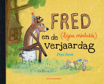 Fred En De (Bijna Mislukte) Verjaardag | Pépé Smit | Nieuw, Ophalen of Verzenden, Nieuw, Pépé Smit