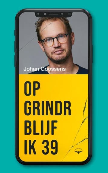 Op Grindr Blijf Ik 39 | Johan Goossens | Nieuw, Ophalen of Verzenden, Nieuw, Johan Goossens