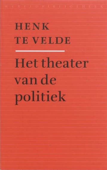 Het theater van de politiek - Hendrik te Velde 9789028420182, Verzenden, Gelezen, Hendrik te Velde