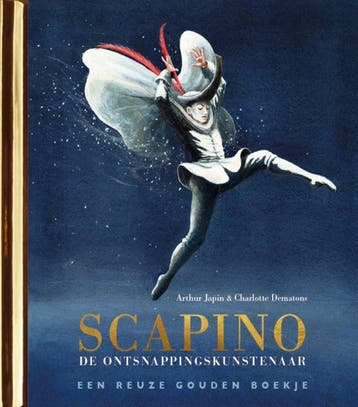Scapino / Gouden Boekjes - Arthur Japin 9789047634980, Verzenden, Zo goed als nieuw, Arthur Japin