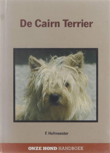 De Cairn terrier / Onze hond handboek - F. Hofmeester, Verzenden, Zo goed als nieuw, F. Hofmeester