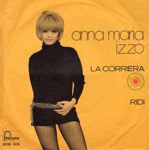 vinyl single 7 inch - Anna Maria Izzo - La Corriera / Ridi, Verzenden, Zo goed als nieuw, 7 inch, Pop