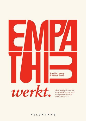 Empathie werkt. - Bart De Leeuw - 9789463378031 - Paperback, Verzenden, Nieuw