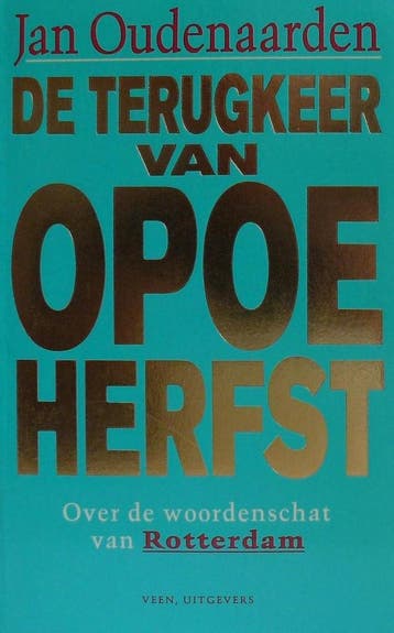 TERUGKEER VAN OPOE HERFST - Oudenaarden 9789020426748, Verzenden, Gelezen, Oudenaarden