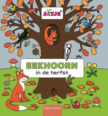 Eekhoorn in de herfst / Lotje 9789044828979 Lotje, Verzenden, Gelezen, Lotje