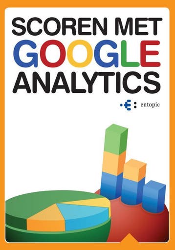 Scoren met Google Analytics - Erwin Boogert 9789079840144, Verzenden, Zo goed als nieuw, Erwin Boogert