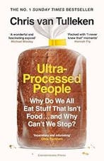 Ultra-processed people 9781529900057 Chris van Tulleken, Verzenden, Zo goed als nieuw, Chris van Tulleken