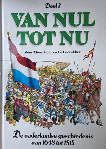 Van nul tot nu deel 2 / 1648 tot 1815 - Thom Roep, Boeken, Verzenden, Gelezen, Thom Roep