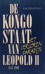 Kongostaat van leopold II, 1876-1900 9789002161087, Boeken, Geschiedenis | Wereld, Verzenden, Gelezen, A.M. Delathuy