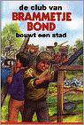 Club van brammetje Bond. bouwt een stad - Louwman, Verzenden, Gelezen