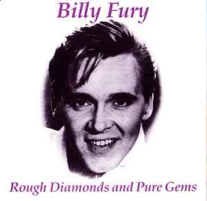 cd - Billy Fury - Rough Diamonds And Pure Gems, Verzenden, Zo goed als nieuw