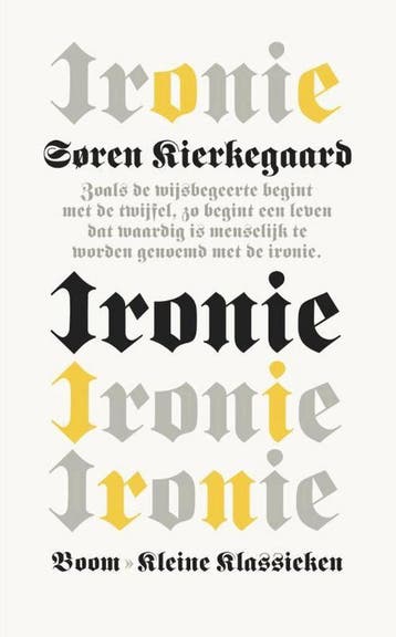 Ironie / Kleine klassieken - Søren Kierkegaard 9789461052261, Verzenden, Zo goed als nieuw, Søren Kierkegaard