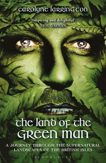 9781350130258 The Land of the Green Man | Tweedehands, Boeken, Verzenden, Zo goed als nieuw, Carolyne Larrington